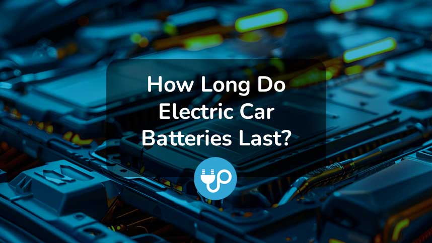 How Long Do Electric Car Batteries Last?