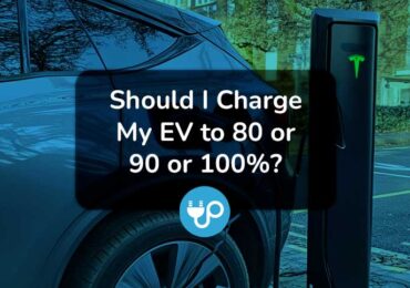 Should I Charge My EV to 80 or 90 or 100%?